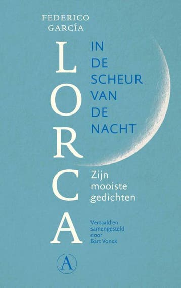 In De Scheur Van De Nacht | Federico García Lorca | Nieuw, Ophalen of Verzenden, Nieuw
