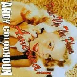 cd - Andy Colquhoun - Pick Up The Phone America!, Verzenden, Nieuw in verpakking