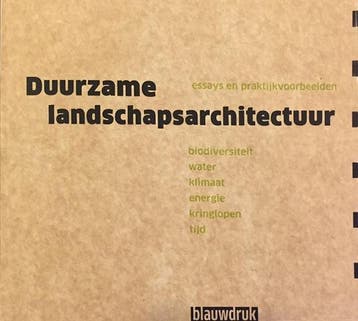 Duurzame landschapsarchitectuur 9789075271713, Verzenden, Gelezen