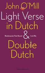 Light verse in Dutch and Double Dutch 9789038895369, Verzenden, Zo goed als nieuw, John O'Mill