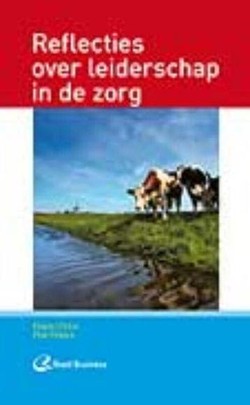 Reflecties over leiderschap in de zorg, Boeken, Ophalen of Verzenden, Nieuw