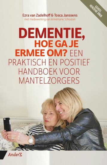 Dementie, Hoe Ga Je Ermee Om? | Nieuw, Boeken, Ophalen of Verzenden, Nieuw, Ezra Zadelhoff; Tosca Janssens; Annemarie Schouten