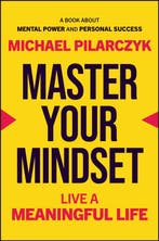 9781394320127 Master Your Mindset Michael Pilarczyk, Verzenden, Nieuw, Michael Pilarczyk