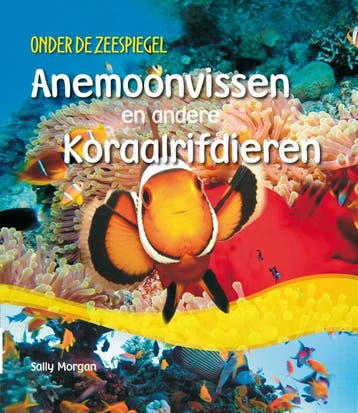 Anemonvissen en andere koraalrifdieren / Onder de zeespiegel, Verzenden, Zo goed als nieuw, Sally Morgan