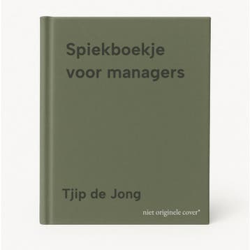 Spiekboekje voor managers - Tjip de Jong 9789089656865, Verzenden, Zo goed als nieuw, Tjip de Jong