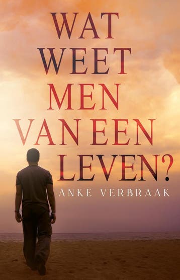 Wat weet men van een leven? - Anke Verbraak 9789493266780, Verzenden, Gelezen, Anke Verbraak