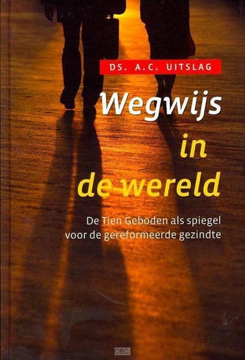 Wegwijs in de wereld - ds. A.C. Uitslag 9789033123511, Verzenden, Zo goed als nieuw, Ds. A.C. Uitslag