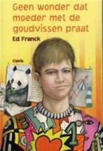 Geen wonder dat moeder met de goudvissen praat 9789068221732, Boeken, Verzenden, Gelezen, E. Franck