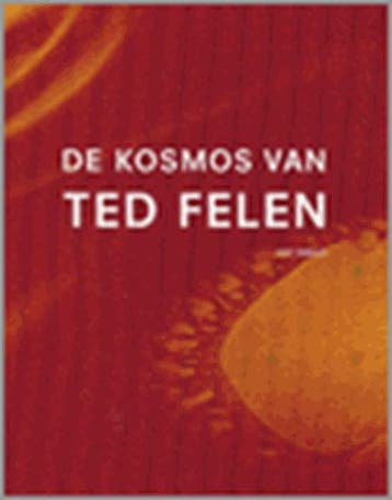 De kosmos van Ted Felen | 9789058750853 | EWALS, L., Ophalen of Verzenden, Zo goed als nieuw, EWALS, L.