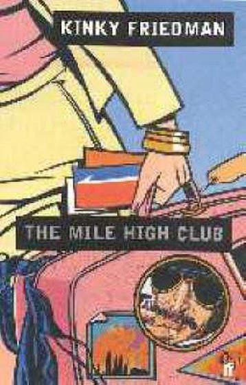 Mile High Club - Kinky Friedman 9780571203796, Verzenden, Gelezen, Kinky Friedman