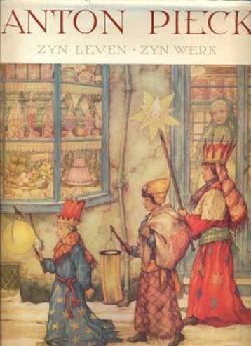 Anton pieck zijn leven zijn werk 9789023580775 Eysselsteyn, Boeken, Verzenden, Gelezen, Eysselsteyn