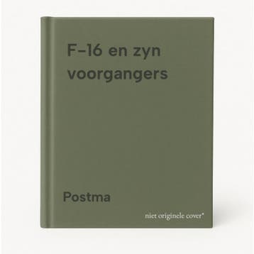 F-16 en zyn voorgangers - Postma 9789062073283, Boeken, Verzenden, Gelezen, Postma