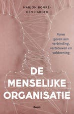 9789024443116 De menselijke organisatie | Tweedehands, Verzenden, Zo goed als nieuw, Marjon Bohre-den Harder