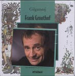 Gilgamesj 9789046800713 Frank Groothof, Verzenden, Zo goed als nieuw, Frank Groothof