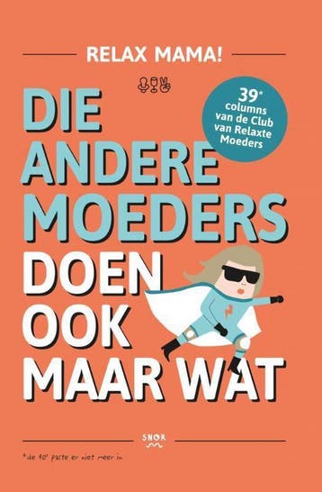 Die andere moeders doen ook maar wat / Relax Mama, Verzenden, Zo goed als nieuw, Elsbeth Teeling