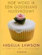 Hoe word ik een goddelijke huisvrouw ? 9789025426453, Verzenden, Gelezen, Nigella Lawson