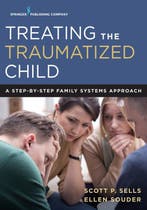 Treating the Traumatized Child 9780826171870 Scott Sells, Verzenden, Gelezen, Scott Sells