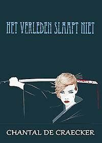 Het verleden slaapt niet - Chantal De Craecker 9789492007780, Verzenden, Gelezen, Chantal De Craecker