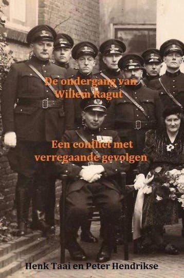 9789402176155 De ondergang van Willem Ragut, Verzenden, Nieuw, Henk Taai Peter Hendrikse