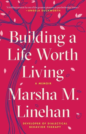 9780812984996 Building a Life Worth Living A Memoir, Verzenden, Nieuw, Marsha M. Linehan