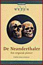 De Neanderthaler / Weten 9789053562888 T. Holleman, Verzenden, Gelezen, T. Holleman