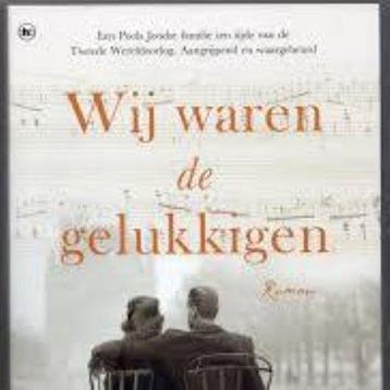 Wij waren de gelukkigen 9789044355468, Boeken, Verzenden, Gelezen