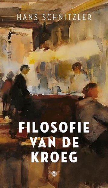 Filosofie Van De Kroeg | Hans Schnitzler | Nieuw, Boeken, Ophalen of Verzenden, Nieuw, Hans Schnitzler