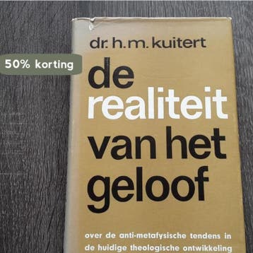 De realiteit van het geloof: over de anti-metafysische, Verzenden, Gelezen, H.M. Kuitert