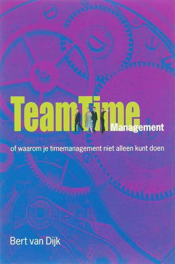 Team TimeManagement - Bert van Dijk 9789058712677, Verzenden, Gelezen, Bert van Dijk