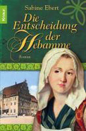 Die Entscheidung der Hebamme - Sabine Ebert 9783426638354, Verzenden, Gelezen, Sabine Ebert