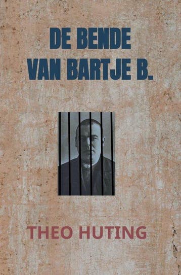 9789465461953 DE BENDE VAN BARTJE B. Theo Huting, Verzenden, Nieuw, Theo Huting