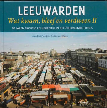 Leeuwarden 2: de jaren tachtig en negentig in beeldbepalende, Verzenden, Gelezen, L. Plasier