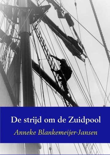 De Strijd Om De Zuidpool | Anneke Blankemeijer-Jansen, Ophalen of Verzenden, Nieuw, Anneke Blankemeijer-Jansen