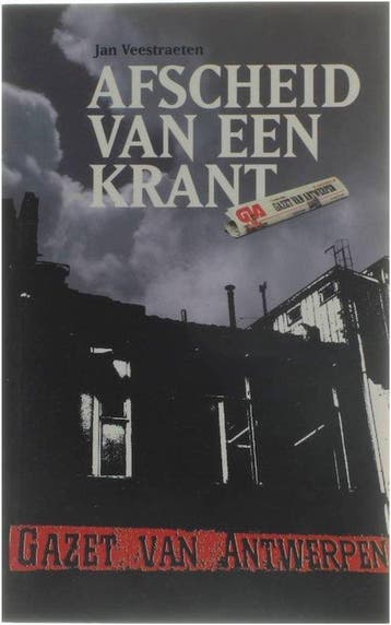 Afscheid van een krant - J. Veestraeten 9789002206054, Verzenden, Gelezen, J. Veestraeten