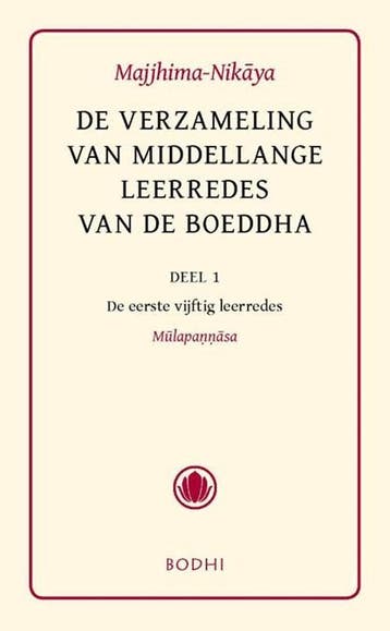 Majjhima-Nikaya 1 De eerste vijftig leerredes (Mulapannasa), Boeken, Nieuw, Majjhima-Nikaya 1 De eerste vijftig leerredes (Mulapannasa) | Bodhi, uitgeverij | 
9789056700966