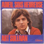 Single vinyl / 7 inch - Art Sullivan - Adieu, Sois Heureuse, Verzenden, Zo goed als nieuw, 7 inch, Pop