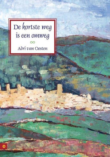 De kortste weg is een omweg - Adri van Oosten 9789048412785, Verzenden, Gelezen, Adri van Oosten