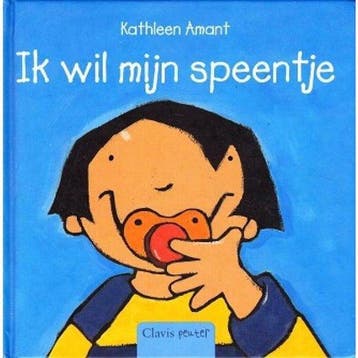 Ik wil mijn speentje - Kathleen Amant 9789044804102, Boeken, Verzenden, Gelezen, Kathleen Amant