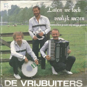 vinyl single 7 inch - De Vrijbuiters - Laten We Toch Vrol..., Cd's en Dvd's, Verzenden, Zo goed als nieuw, 7 inch, Pop