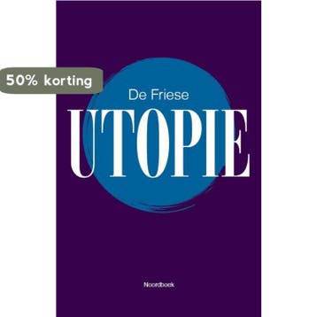 De Friese Utopie 9789056155223, Verzenden, Gelezen
