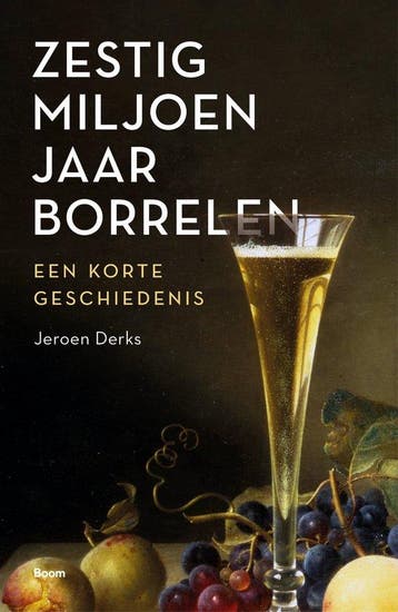 Zestig miljoen jaar borrelen - Jeroen Derks - 9789024467891, Verzenden, Nieuw