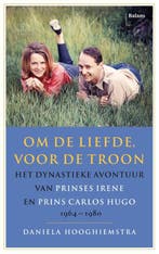 Om De Liefde, Voor De Troon 9789463821407, Ophalen of Verzenden, Nieuw, Daniela Hooghiemstra