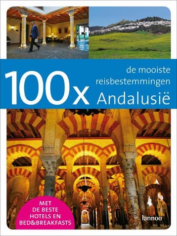 100 x Andalusie / 100 x gidsen - Toni De Coninck, Verzenden, Zo goed als nieuw, Toni De Coninck