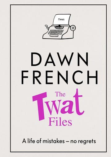 The Twat Files - Dawn French 9780241477496, Verzenden, Gelezen, Dawn French