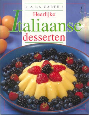 Heerlijke Italiaanse desserten / A la carte 9789037437362, Verzenden, Zo goed als nieuw