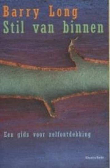 STIL VAN BINNEN - Barry Long 9789069635774, Boeken, Verzenden, Zo goed als nieuw, Barry Long