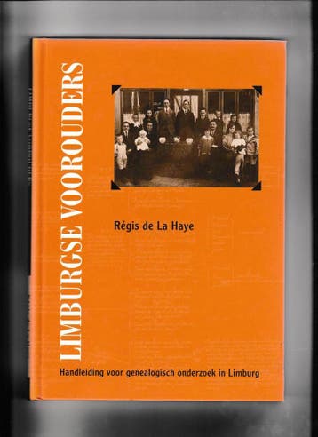 Limburgse voorouders - Haye 9789074341042, Boeken, Verzenden, Zo goed als nieuw, Haye