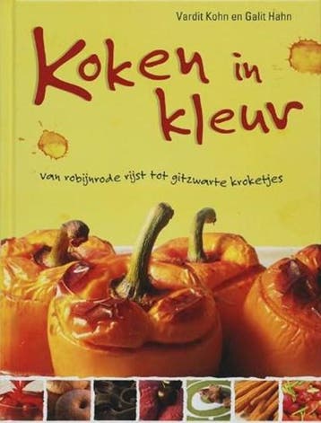 Koken in kleur | 9789077455456 | KOHN, Vardit &amp; HAHN,, Boeken, Ophalen of Verzenden, Zo goed als nieuw, KOHN, Vardit &amp; HAHN, Galit