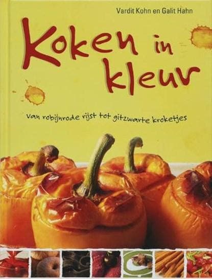 Koken in kleur | 9789077455456 | KOHN, Vardit &amp; HAHN,, Boeken, Literatuur, Zo goed als nieuw, Ophalen of Verzenden