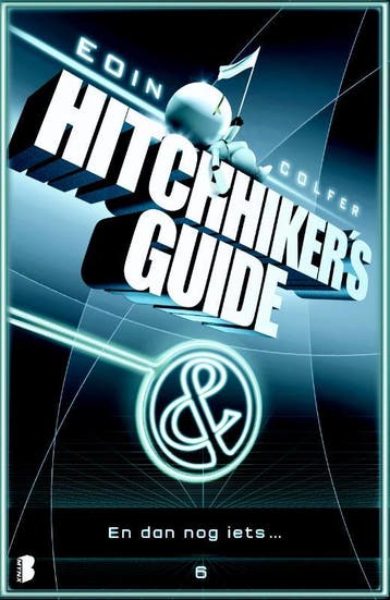 En dan nog iets / Hitchhikers guide / 6 9789022556597, Boeken, Science fiction, Verzenden, Zo goed als nieuw, Eoin Colfer